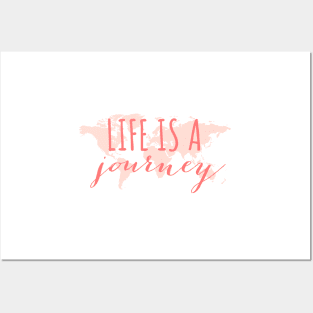 Life is a journey, world map Posters and Art